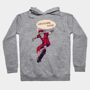 Santa is coming to town! Hoodie